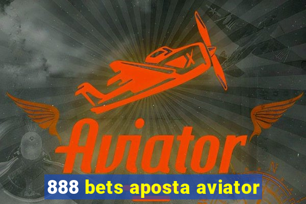 888 bets aposta aviator